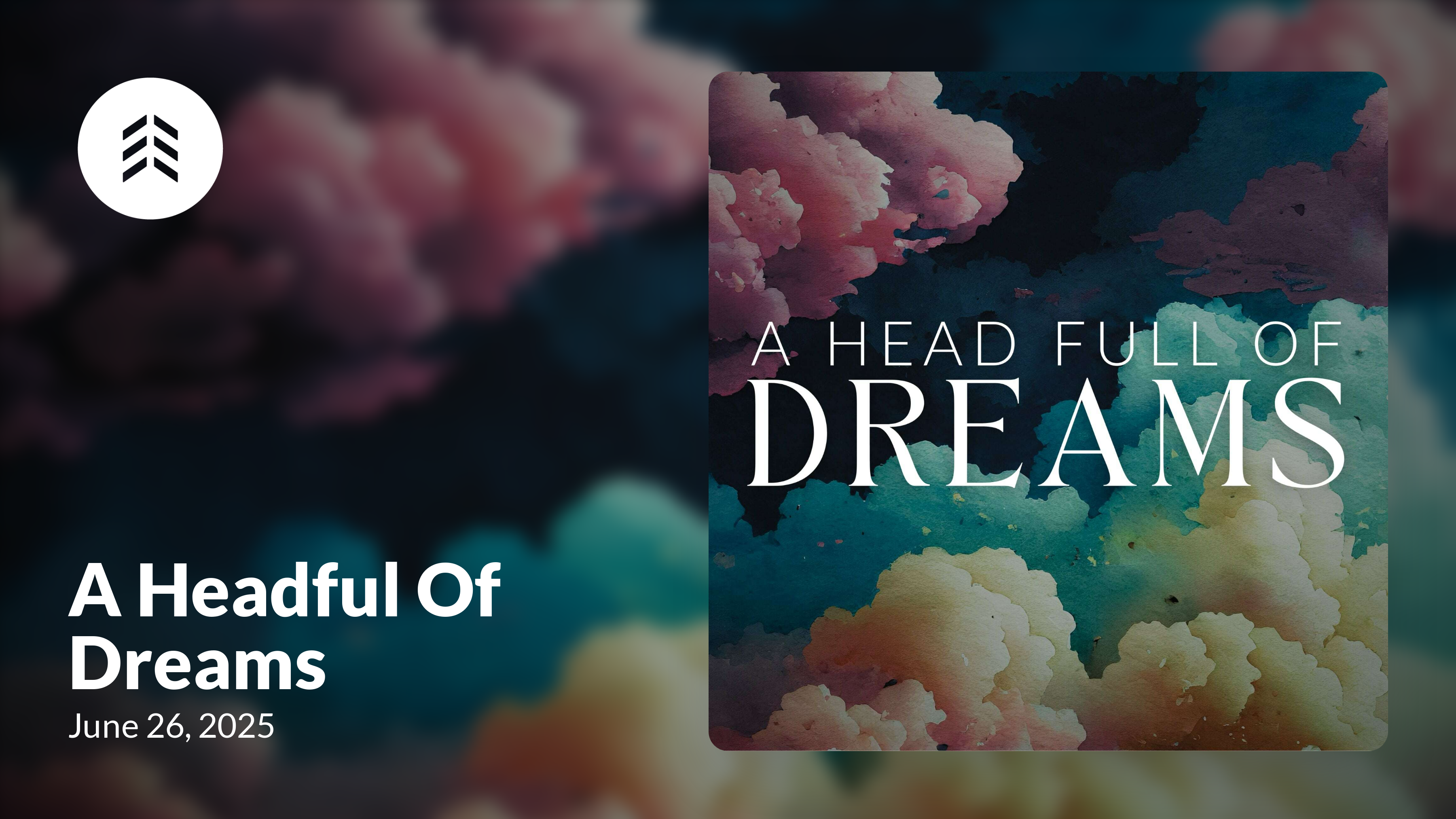 Headful A Headful Of Dreams | Beaverton Christian Church