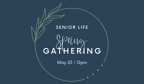 Senior Life Spring Gathering 2022 480 280 px