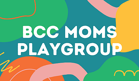 BCC Moms Playgroup 480 x 280 px