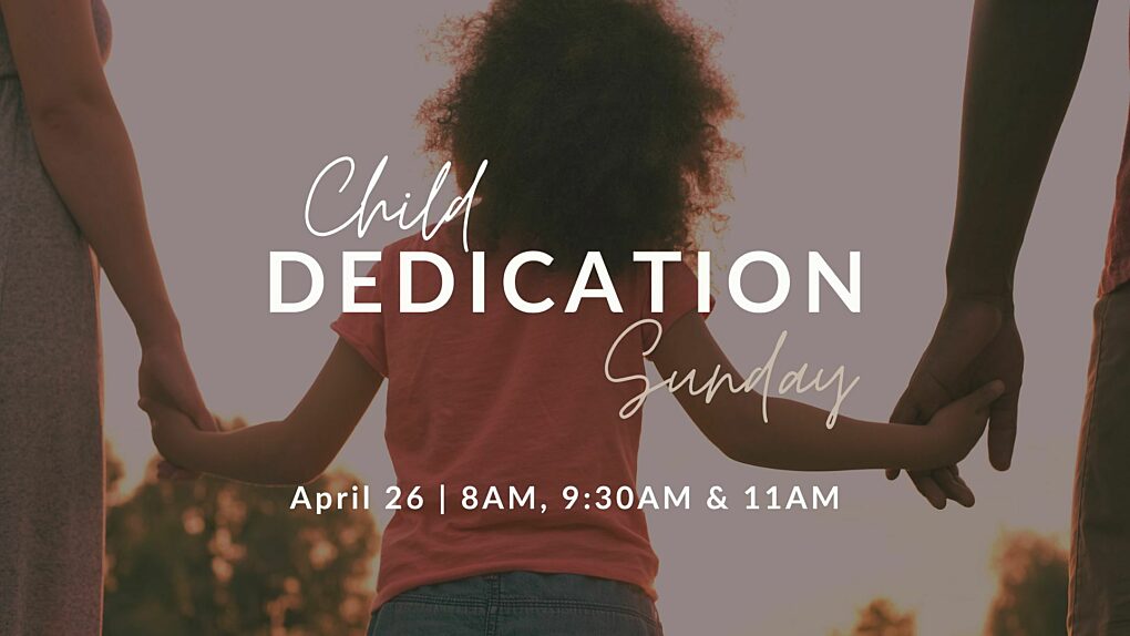 April 26 Child Dedication