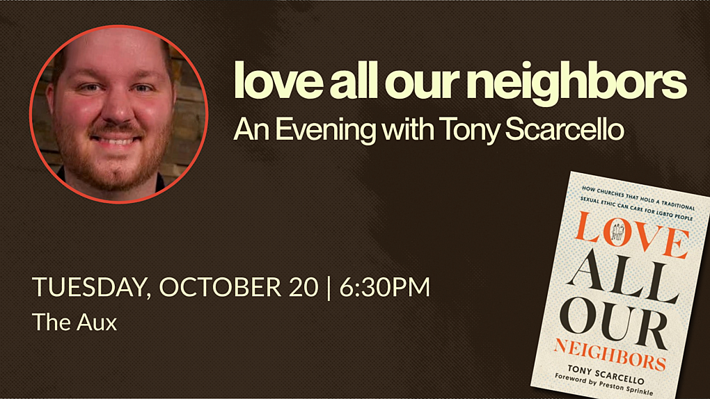 Love All Our Neighbors An Evening With Tony Scarcello
