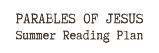 Parables of Jesus Reading Plan