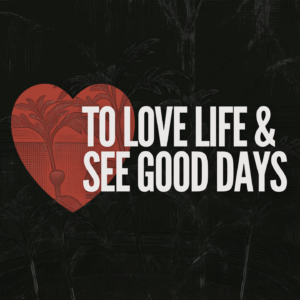 To Love Life See Good Days1440 x 1440 px